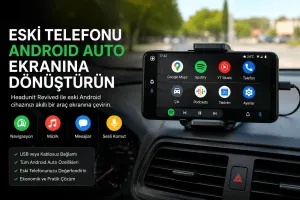 Eski Telefonu Android Auto Ekranına Dönüştürün